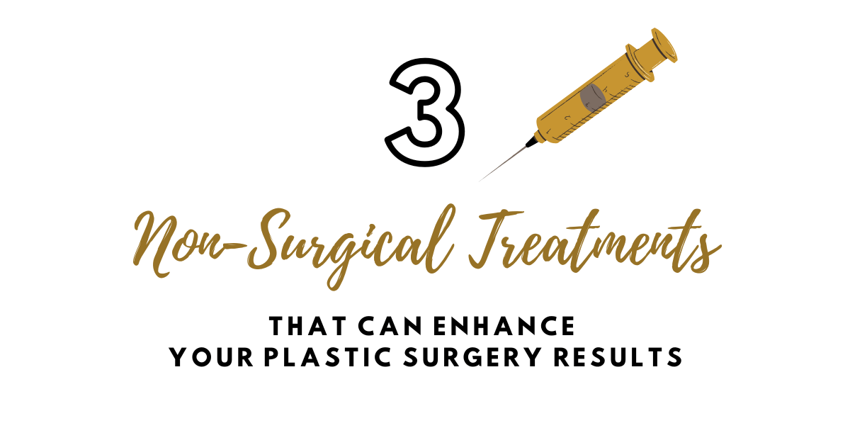 Non Surgical Treatments To Enhance Your Plastic Surgery Results